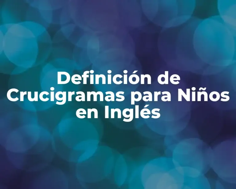 Definición de Crucigramas para Niños en Inglés