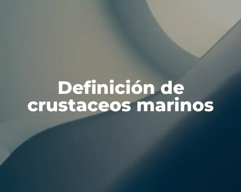 Definición de crustaceos marinos