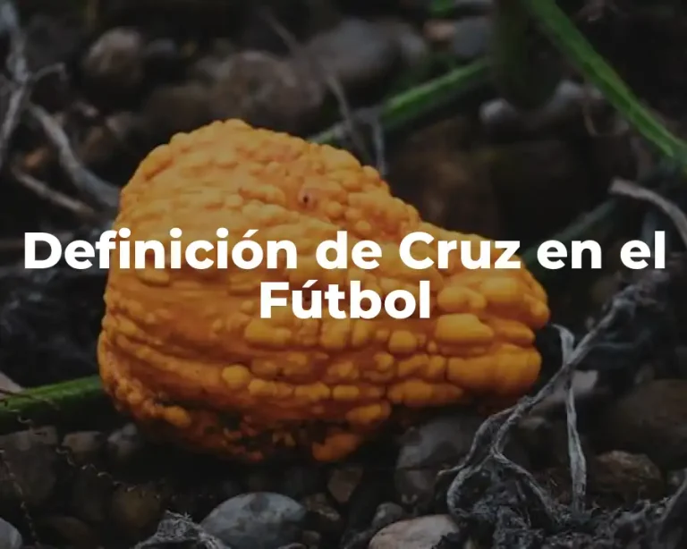 Definición de Cruz en el Fútbol