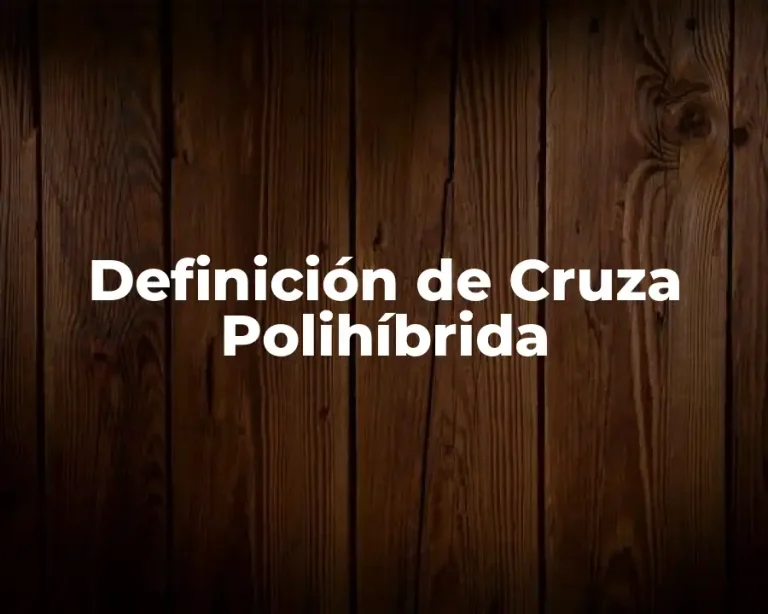 Definición de Cruza Polihíbrida