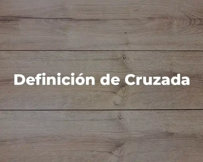 Definición de Cruzada