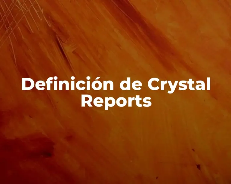 Definición de Crystal Reports