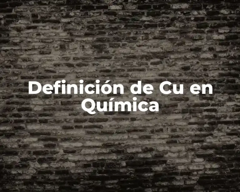 Definición de Cu en Química