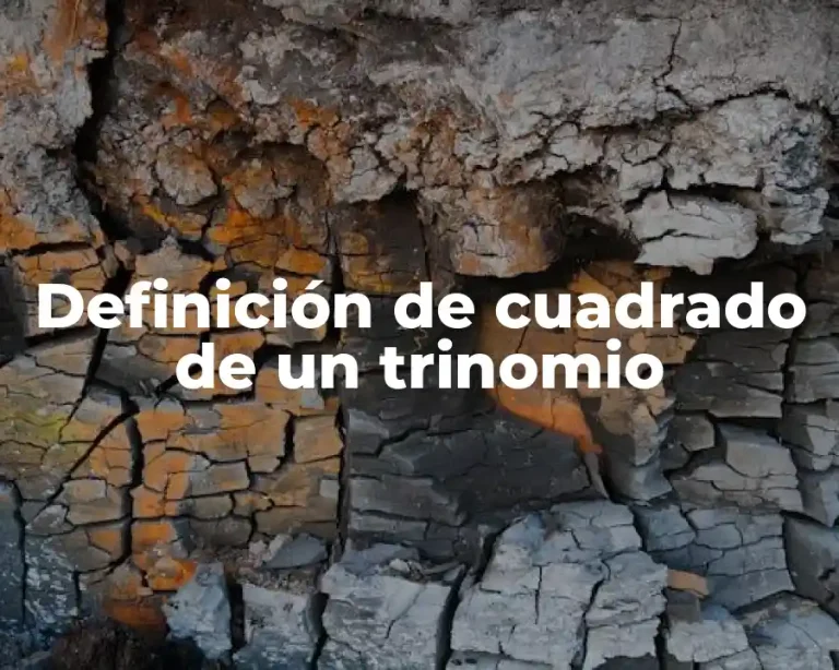 Definición de cuadrado de un trinomio