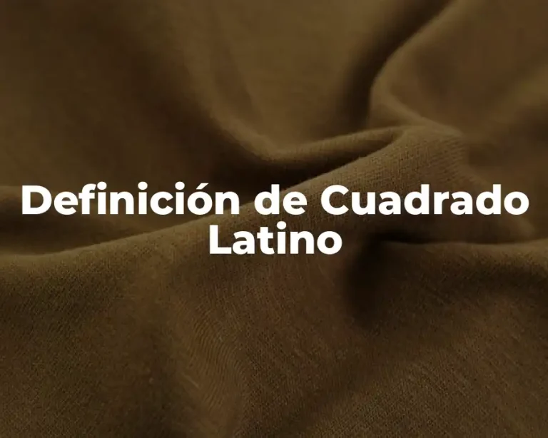 Definición de Cuadrado Latino