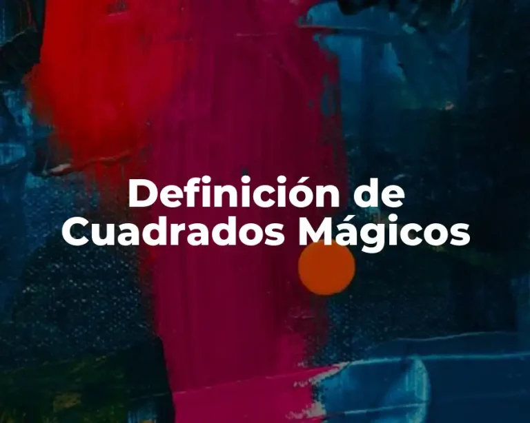 Definición de Cuadrados Mágicos