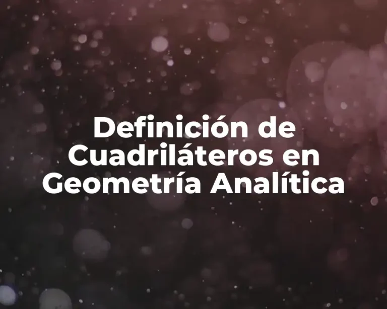 Definición de Cuadriláteros en Geometría Analítica