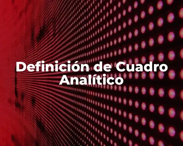 Definición de Cuadro Analítico