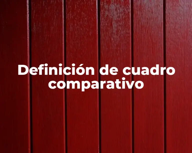 Definición de cuadro comparativo