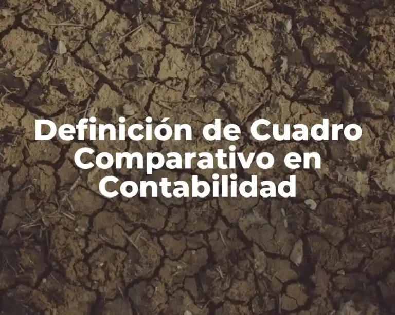 Definición de Cuadro Comparativo en Contabilidad
