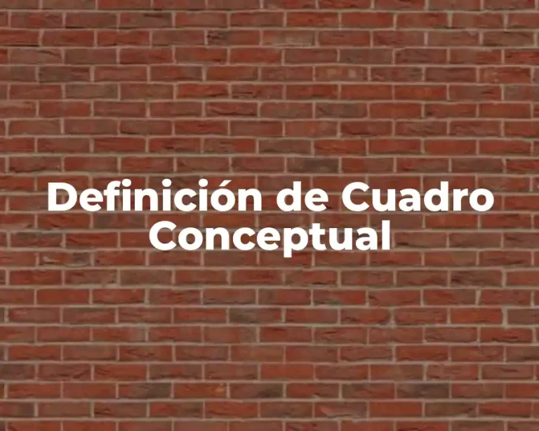 Definición de Cuadro Conceptual
