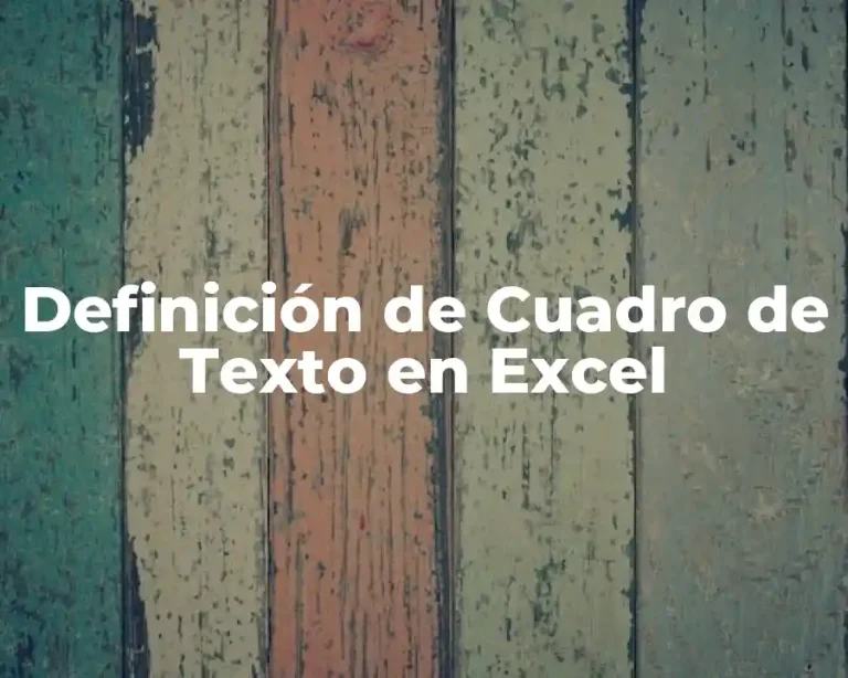 Definición de Cuadro de Texto en Excel