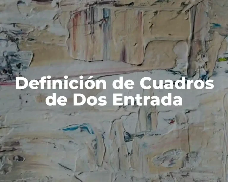 Definición de Cuadros de Dos Entrada
