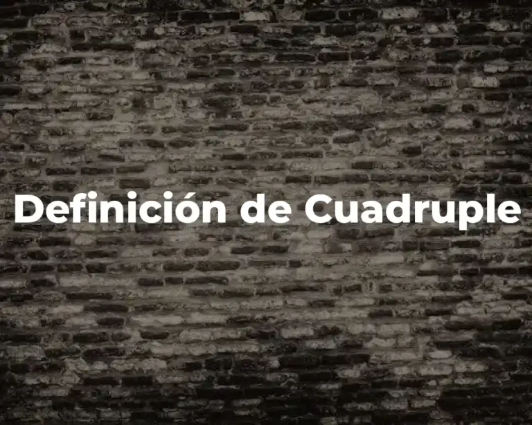 Definición de Cuadruple