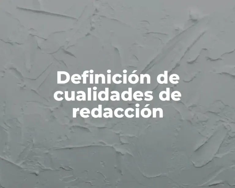 Definición de cualidades de redacción