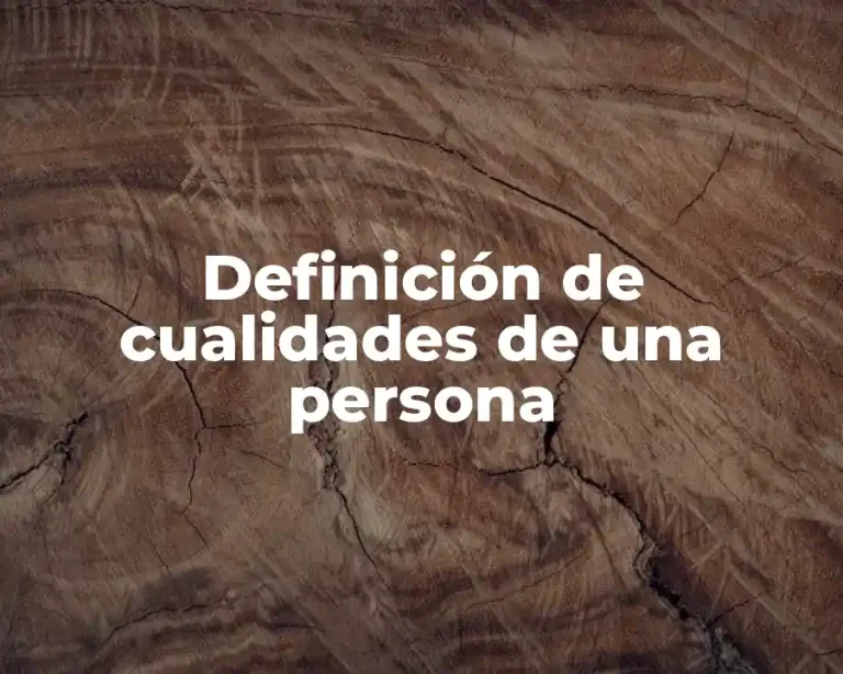 Definición de cualidades de una persona
