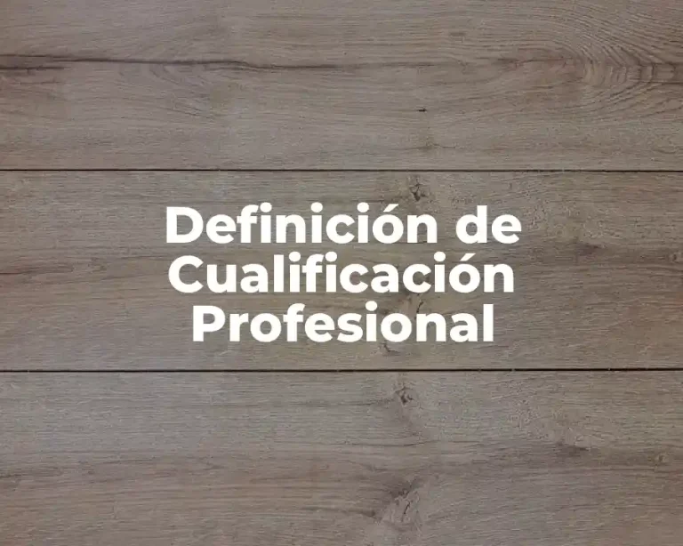 Definición de Cualificación Profesional