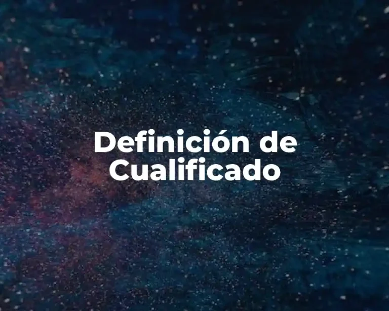 Definición de Cualificado