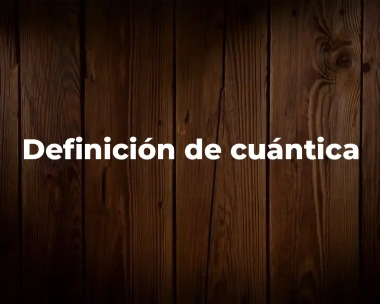 Definición de cuántica