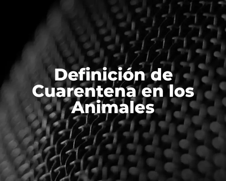 Definición de Cuarentena en los Animales