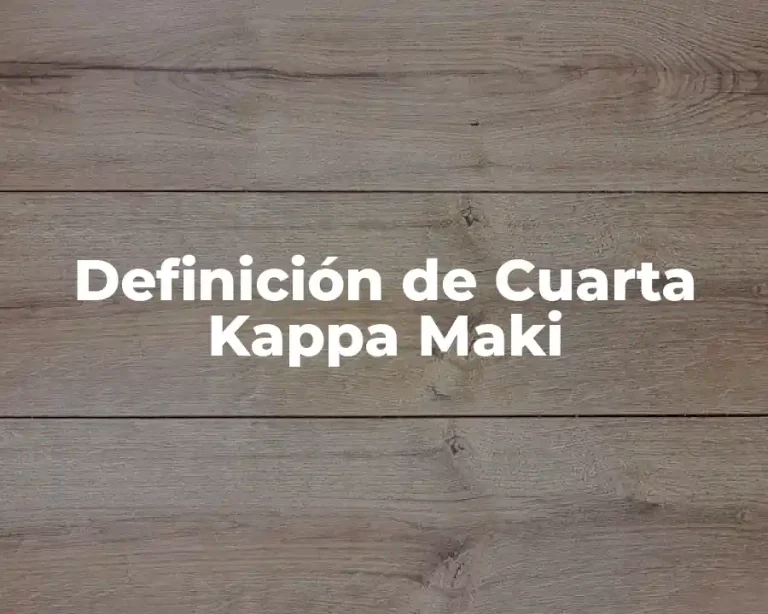 Definición de Cuarta Kappa Maki