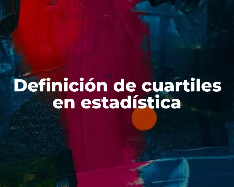 Definición de cuartiles en estadística