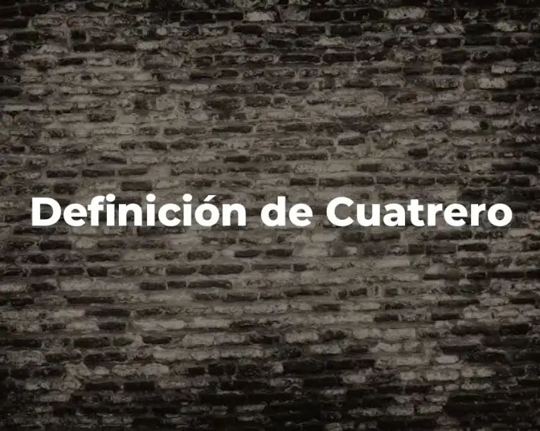 Definición de Cuatrero
