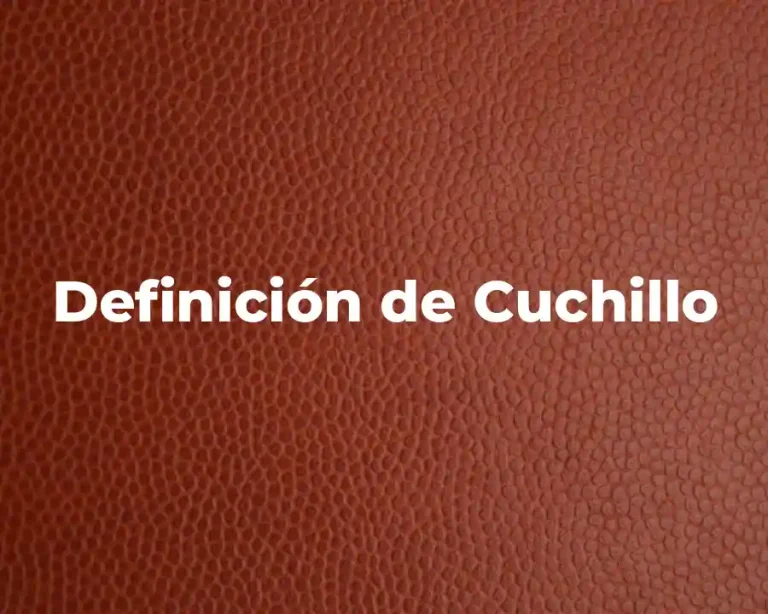 Definición de Cuchillo