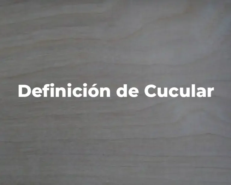Definición de Cucular