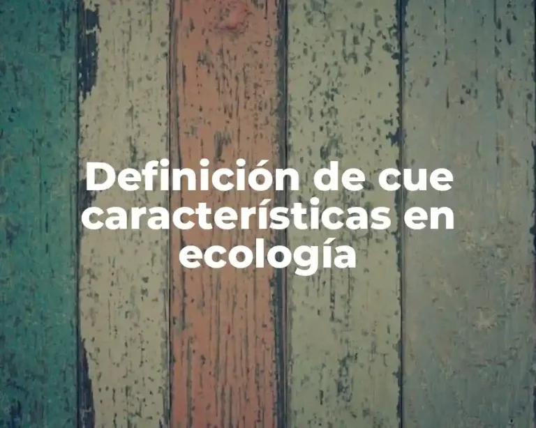 Definición de cue características en ecología