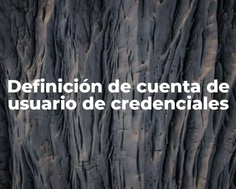 Definición de cuenta de usuario de credenciales