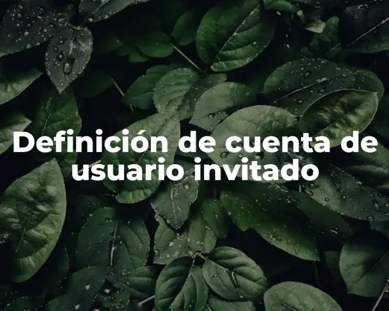 Definición de cuenta de usuario invitado