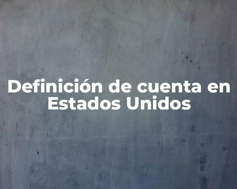 Definición de cuenta en Estados Unidos