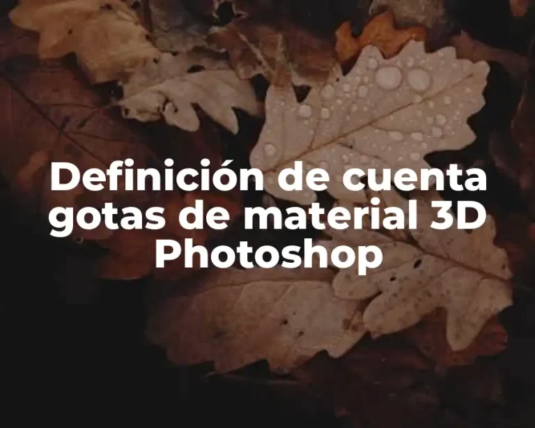 Definición de cuenta gotas de material 3D Photoshop