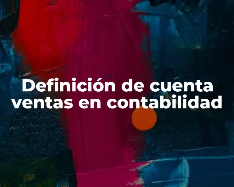 Definición de cuenta ventas en contabilidad