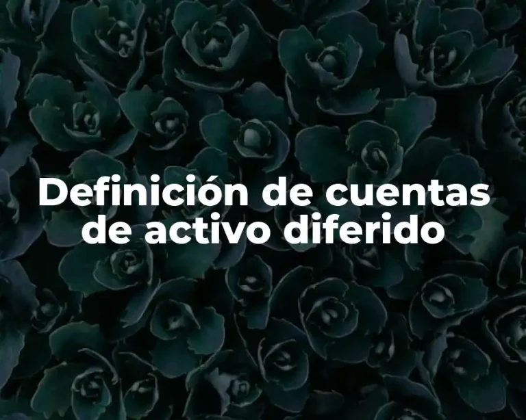 Definición de cuentas de activo diferido