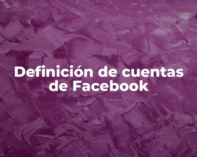 Definición de cuentas de Facebook