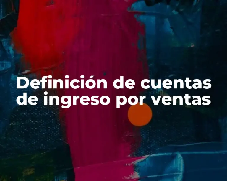 Definición de cuentas de ingreso por ventas