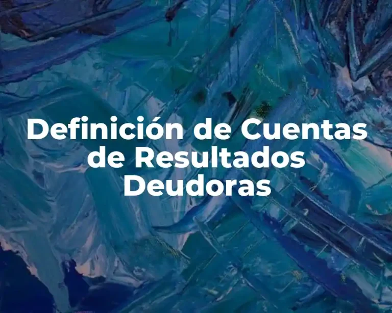 Definición de Cuentas de Resultados Deudoras