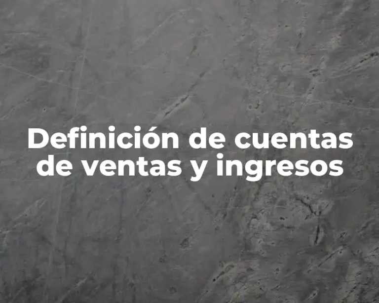 Definición de cuentas de ventas y ingresos