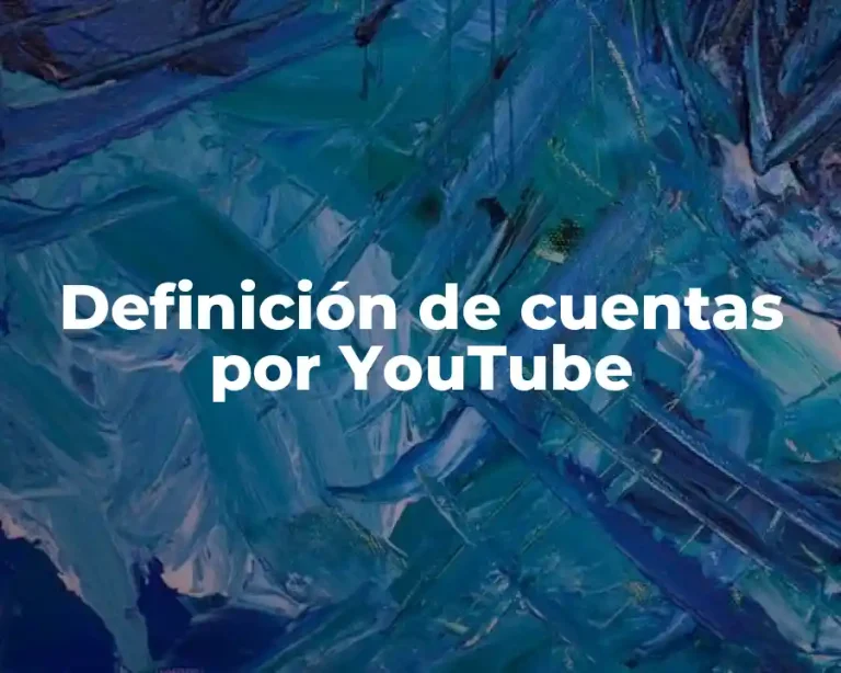 Definición de cuentas por YouTube