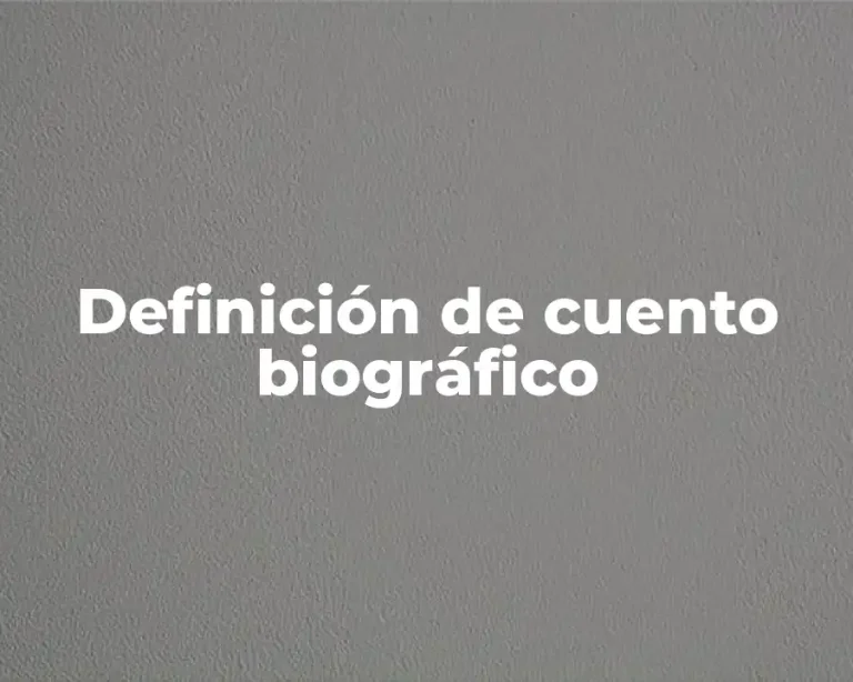 Definición de cuento biográfico