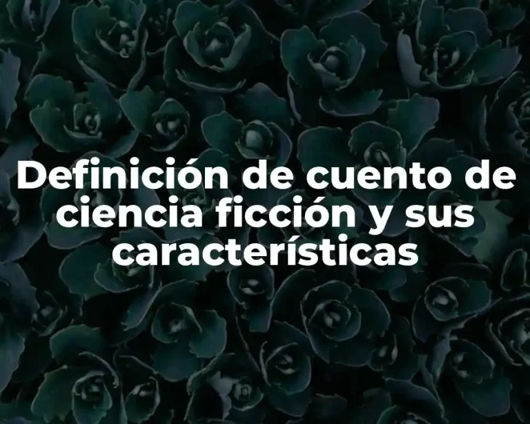Definición de cuento de ciencia ficción y sus características