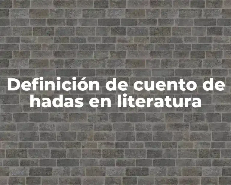 Definición de cuento de hadas en literatura
