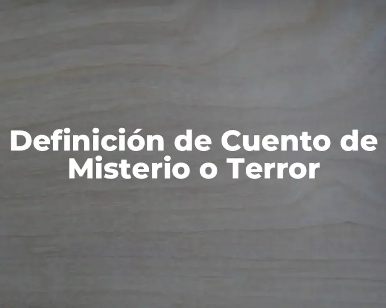 Definición de Cuento de Misterio o Terror