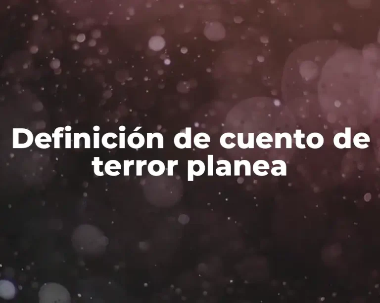 Definición de cuento de terror planea