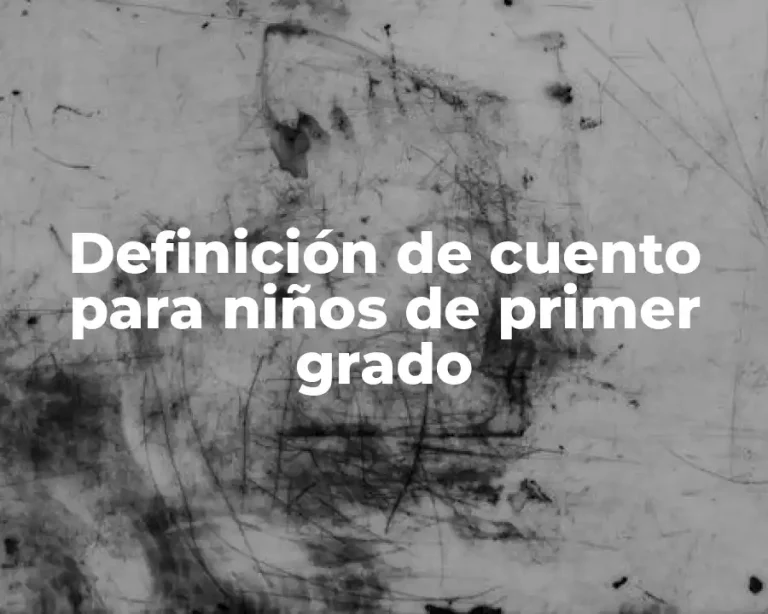 Definición de cuento para niños de primer grado