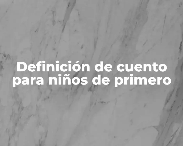 Definición de cuento para niños de primero