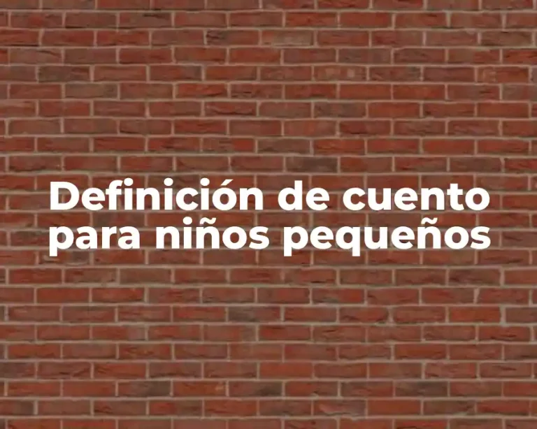 Definición de cuento para niños pequeños