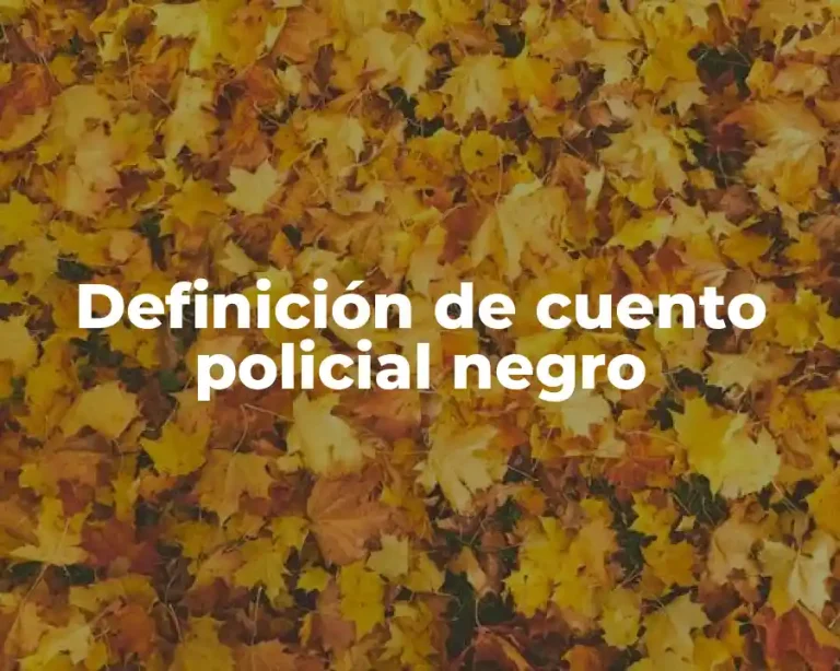 Definición de cuento policial negro